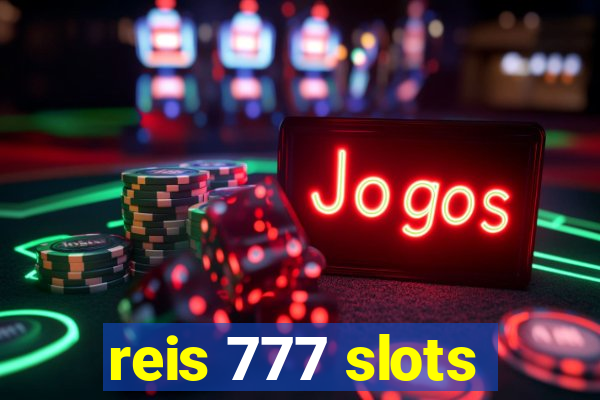 reis 777 slots